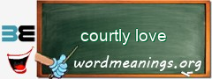 WordMeaning blackboard for courtly love